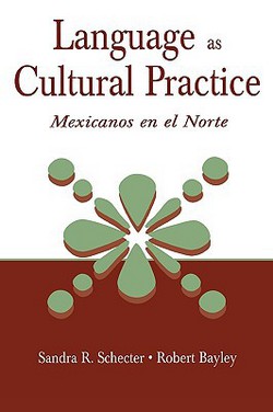 Language as Cultural Practice|Sandra R. Schecter