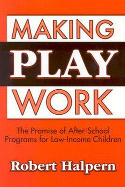 Making Play Work|Robert Halpern