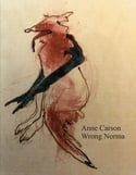 Anne Carson - Wrong Norma (Paperback)