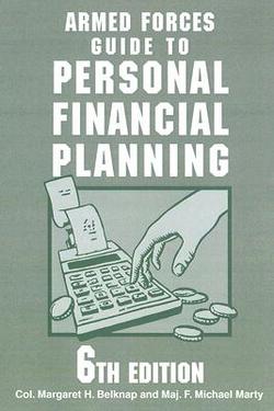 Armed Forces Guide to Personal Financial Planning|Margaret H. Belknap