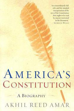 America's Constitution|Akhil Reed Amar