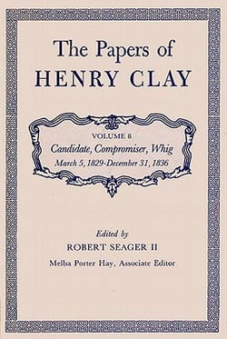 The Papers of Henry Clay|Henry Clay