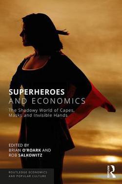 Superheroes and Economics|Brian O'Roark