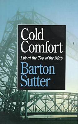 Cold Comfort|Barton Sutter