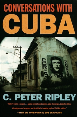Conversations with Cuba|C. Peter Ripley