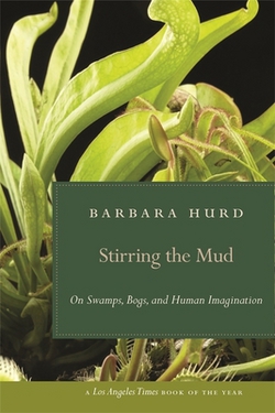 Stirring the Mud|Barbara Hurd