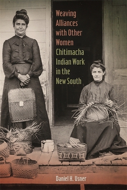 Weaving Alliances with Other Women|Daniel H. Usner