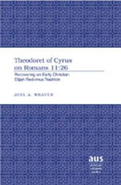 Theodoret of Cyrus on Romans 11|Joel A. Weaver