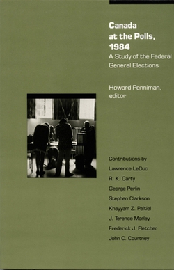 Canada at the Polls, 1984|Howard R. Penniman