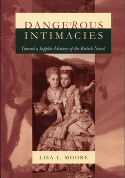 Dangerous Intimacies|Lisa L. Moore