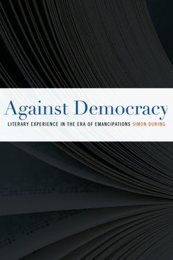 Against Democracy|Simon During