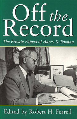 Off the Record|Robert H. Ferrell