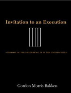 Invitation to an Execution|Gordon Morris Bakken