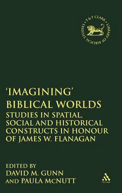 'Imagining' Biblical Worlds|David M. Gunn