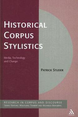Historical Corpus Stylistics|Patrick Studer