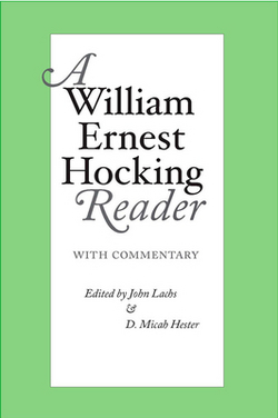 A William Ernest Hocking Reader|John Lachs