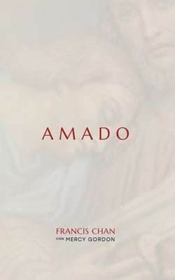 Amado|Francis Chan