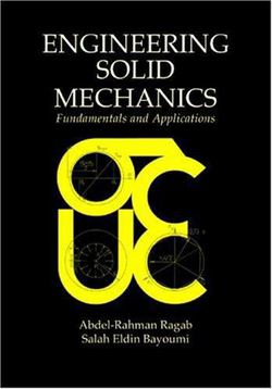 Engineering Solid Mechanics|Abdel-Rahman A. Ragab