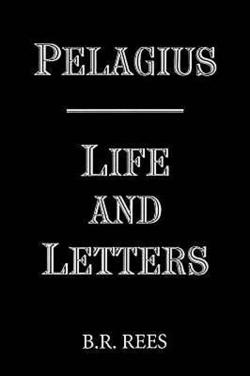 Pelagius|B. R. Rees