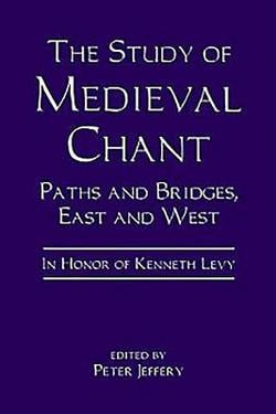 The Study of Medieval Chant|Peter Jeffery
