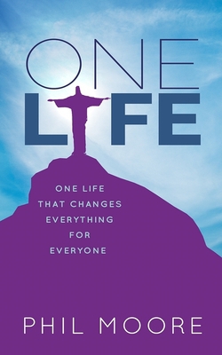 One Life|Phil Moore