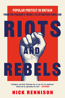 Riots and Rebels|Nick Rennison
