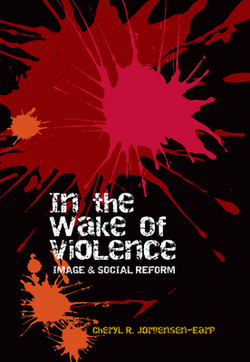 In the Wake of Violence|Cheryl R. Jorgensen-Earp