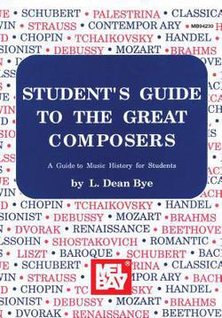 Student's Guide to the Great Composers|L. Dean Bye