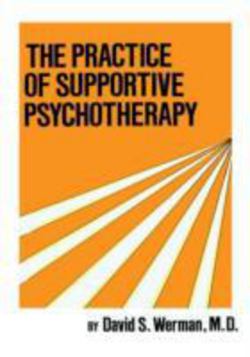 Practice Of Supportive Psychotherapy|David S. Werman