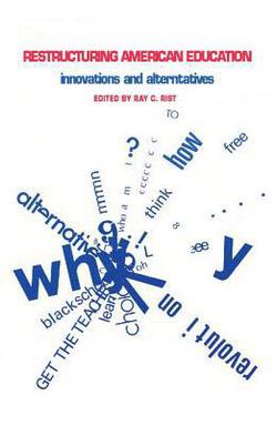 Restructuring American Education|Ray C. Rist