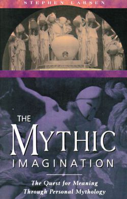 The Mythic Imagination|Stephen Larsen