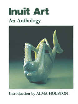 Inuit Art|Alma Houston