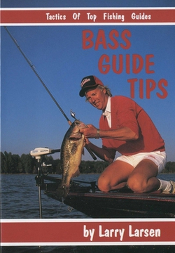 Bass Guide Tips|Larry Larsen