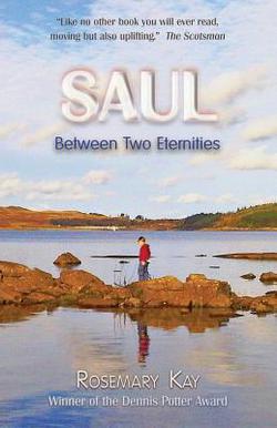 Saul Between Two Eternities|Rosemary Kay