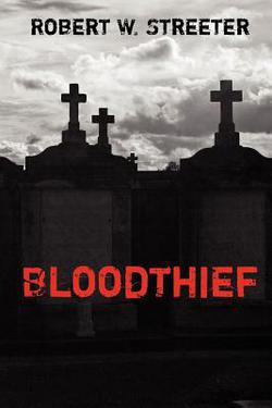 Bloodthief|Robert W. Streeter