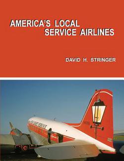 America's Local Service Airlines|David H. Stringer