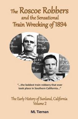 The Roscoe Robbers and the Sensational Train Wrecking of 1894|Mary Lee Tiernan