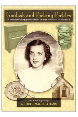 Goulash and Picking Pickles|Louise Mae Hoffmann