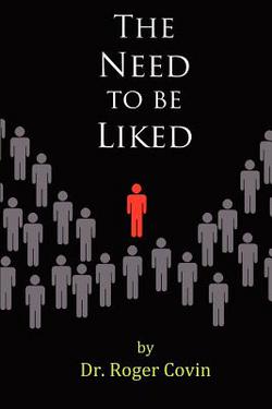 The Need to be Liked|Roger Covin