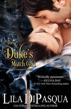 The Duke's Match Girl|Lila Dipasqua