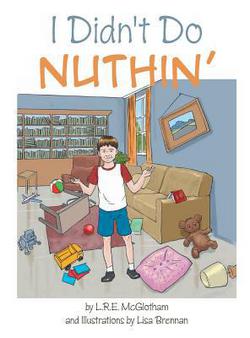 I Didn't Do Nuthin'|L. R. E. McGlotham