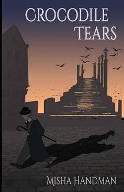 Crocodile Tears|Misha Handman