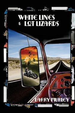 White Lines & Lot Lizards|Kerry Kelly