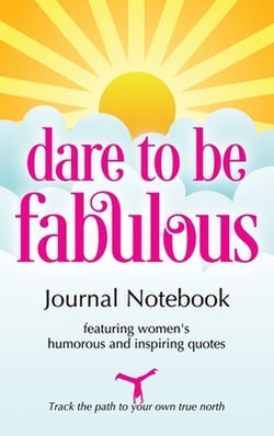 Dare to be Fabulous Journal Notebook|Johanna McCloy