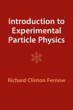 Introduction to Experimental Particle Physics|Richard Clinton Fernow