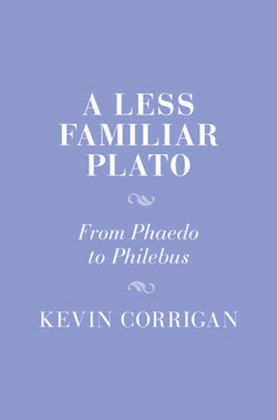 A Less Familiar Plato|Kevin Corrigan