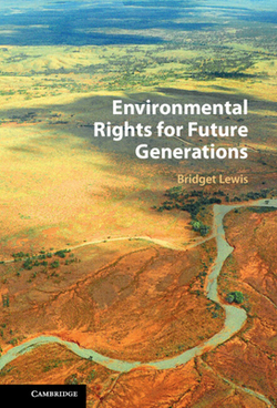 Environmental Rights for Future Generations|Bridget Lewis