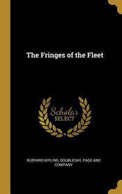 The Fringes of the Fleet|Rudyard Kipling