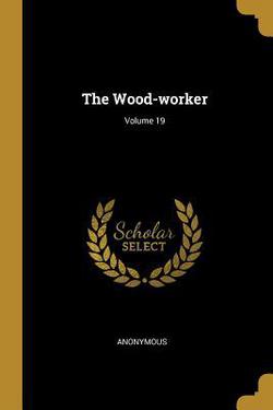The Wood-worker|Anonymous