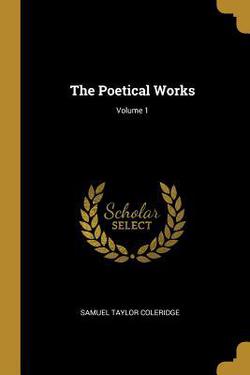 The Poetical Works|Samuel Taylor Coleridge